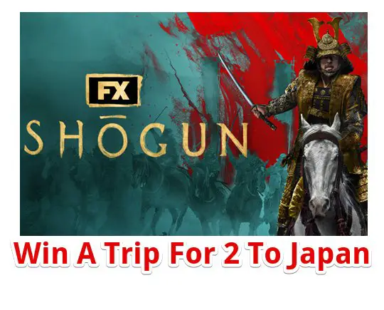FX Networks Shogun Takes You Inside Japan Sweepstakes - Win A $27,990 Trip For 2 To Japan