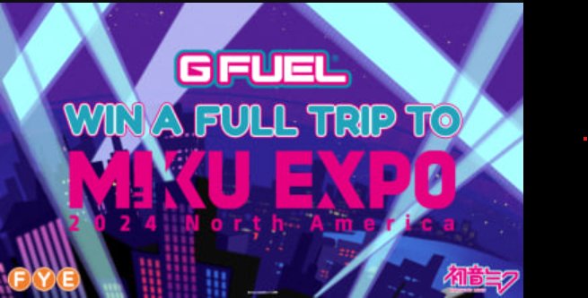 G FUEL’s Win A Trip To Hatsune Miku Expo Sweepstakes – Win A Trip To Hatsune Miku Expo