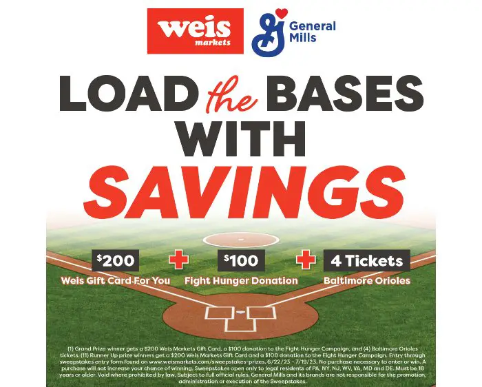 General Mills Load The Bases With Savings - Win A $200 Weis Gift Card, Fight The Hunger Donation & Orioles Tickets (Limited States)