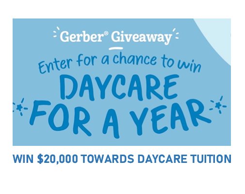 Gerber Day Care For A Year  Sweepstakes - Win $20,000 Towards Day Care Tuition