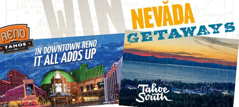 Getaway in Lake Tahoe or Reno, Nevada! Yes! 2 Winners!