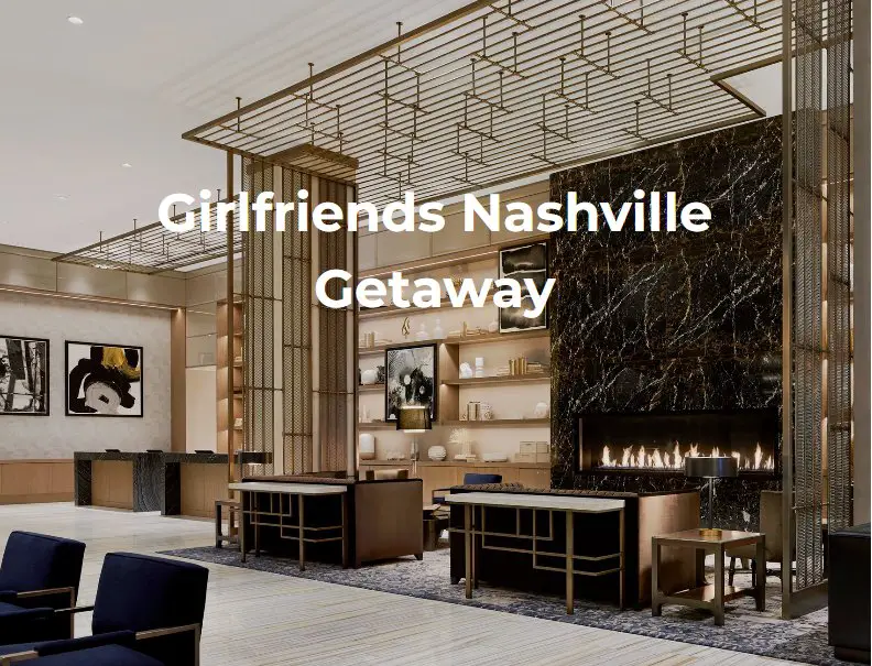 Girlfriends Nashville Getaway Giveaway – Win A 3-Night Stay For 2 At The JW Marriot Nashville