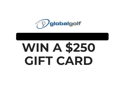 Global Golf Gift Card Giveaway - Win A $250 Gift Card
