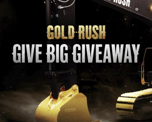 Gold Rush Give Big Giveaway