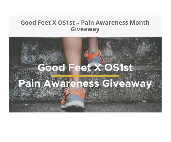 Good Feet X OS1st – Pain Awareness Month Giveaway - Win a Pair of Shoes, Socks and a Gift Card