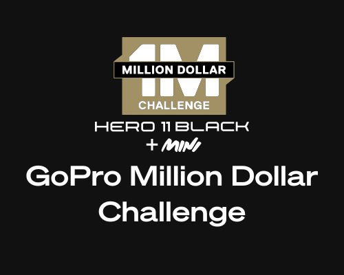 GoPro HERO11 Black and HERO11 Black Mini Million Dollar Challenge  (100 Winners)