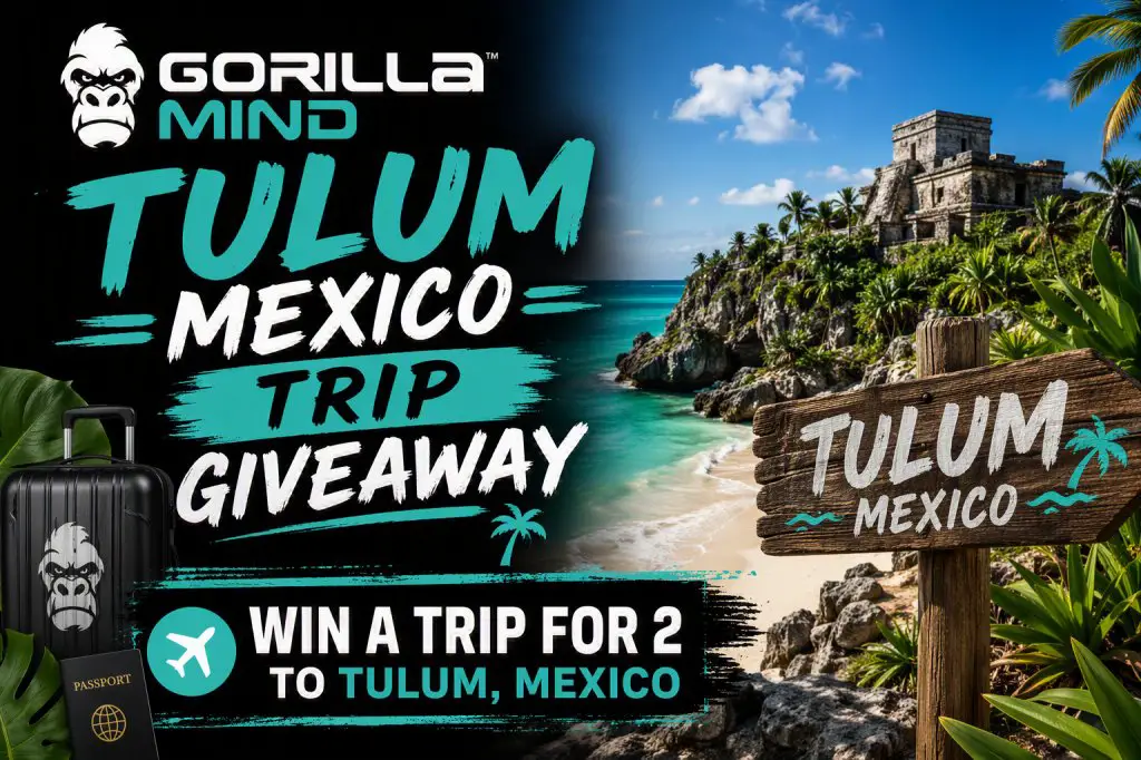Gorilla Mind Tulum Mexico Trip Giveaway – Win A Trip For 2 To Tulum, Mexico