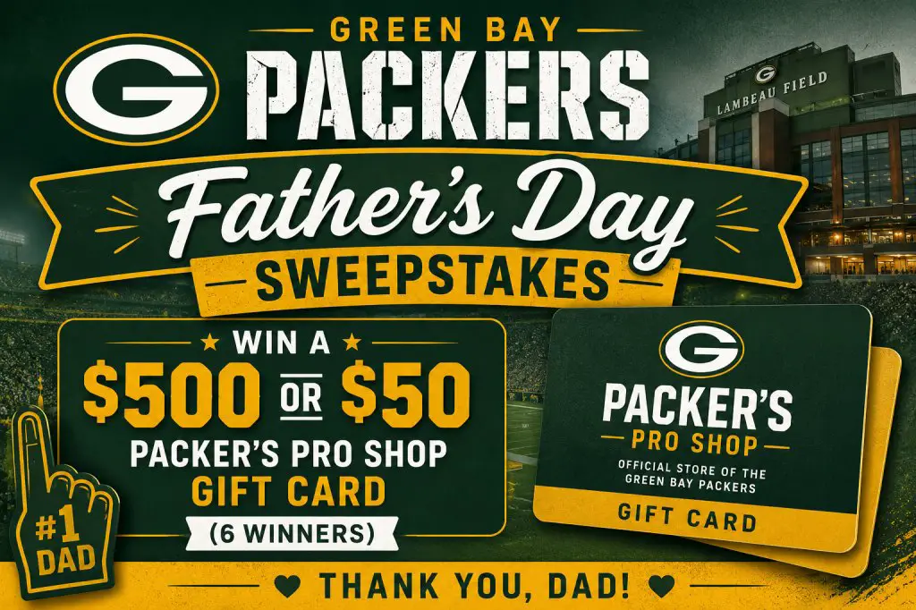 Green Bay Packers Father’s Day Sweepstakes - Win A $500 Or $50 Packer’s Pro Shop Gift Card (6 Winners)