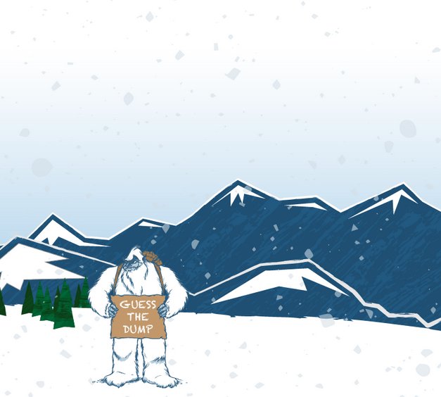 Guess the Dump Contest! Go Skiing!