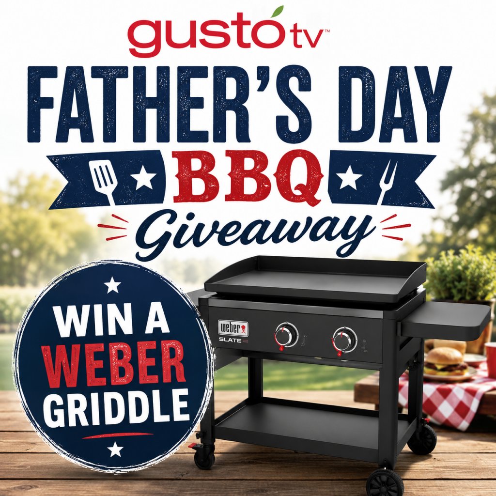 Gusto TV’s Father’s Day BBQ Giveaway – Win A Weber Griddle
