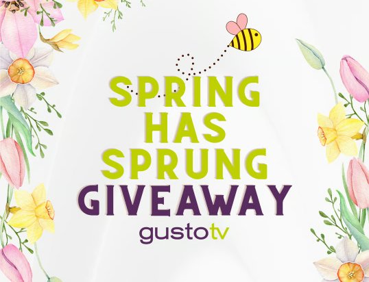 Gusto TV Spring Has Sprung Giveaway