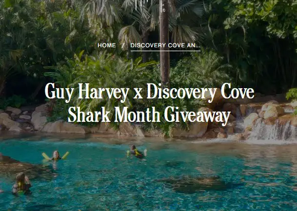 Guy Harvey x Discovery Cove Shark Month Giveaway - Win a Trip for 2 to the Discovery Cove and SeaWorld in Orlando