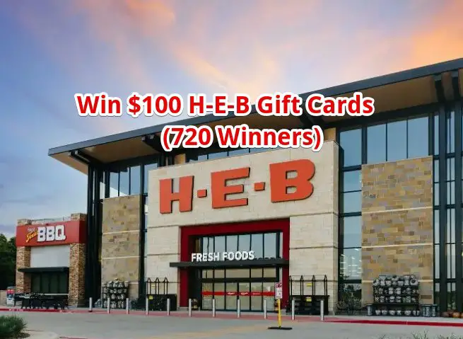 H-E-B Customer Survey Sweepstakes - Win $100 H-E-B Gift Cards (720 Winners)