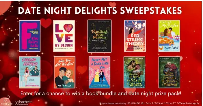 Hachette Book Group Date Night Delights Sweepstakes – Win A Bundle Of Romance Novels + More