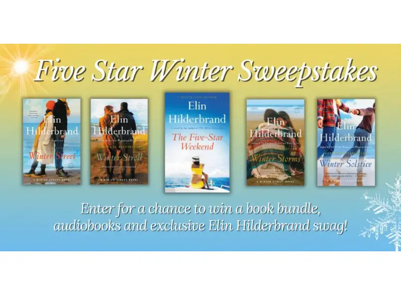Hachette Book Group Elin Hilderbrand Five Star Winter Sweepstakes - Win Books, Audiobooks & Official Merch