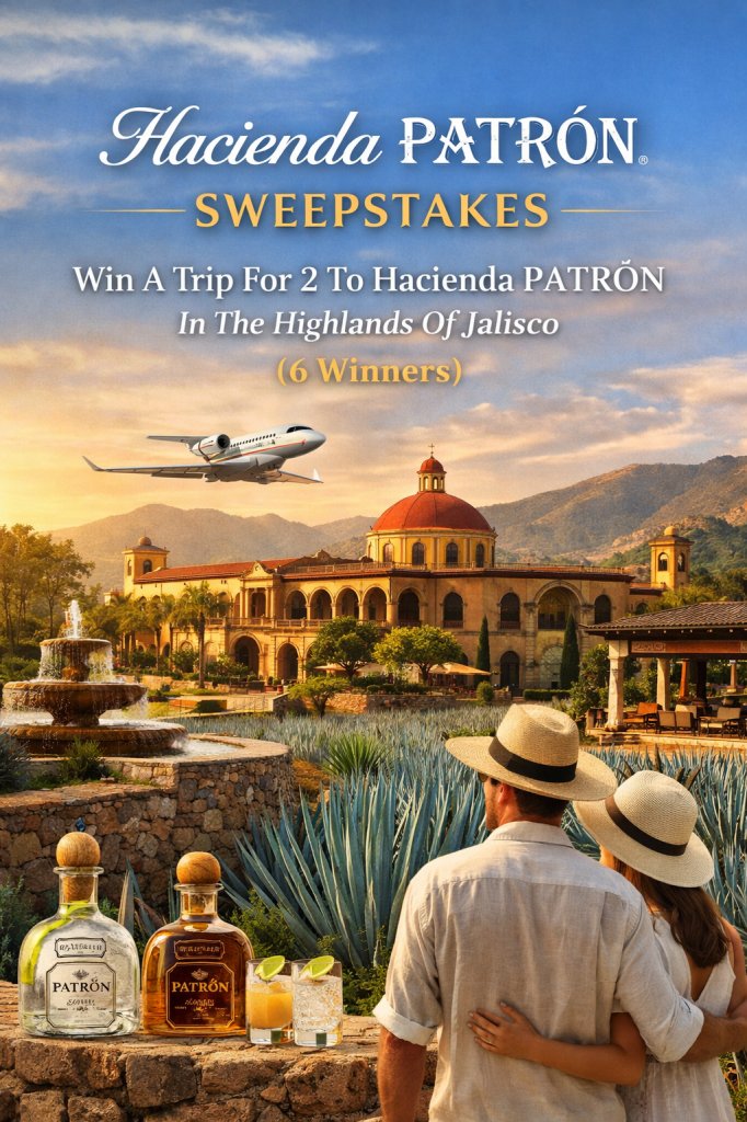 Hacienda PATRÓN Sweepstakes – Win A Trip For 2 To Hacienda PATRÓN In The Highlands Of Jalisco (6 Winners)