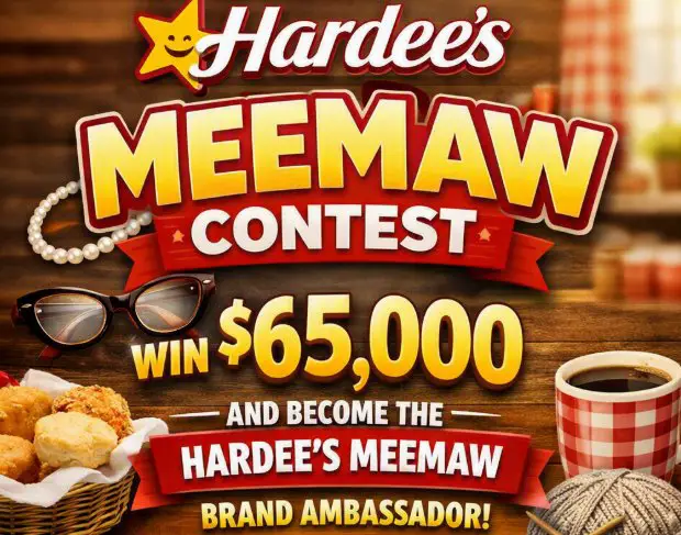 Hardee’s Meemaw Contest - Win $65,000 and Become the Hardee’s Meemaw Brand Ambassador