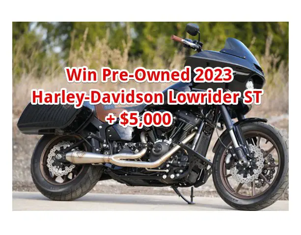 Harley-Davidson Motorcycle Giveaway – Win A Pre-Owned 2023 Harley-Davidson Lowrider ST + $5,000 Cash