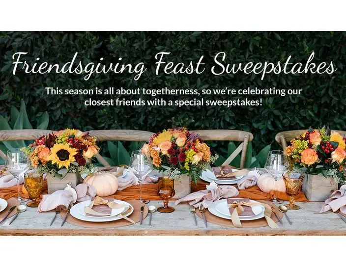 Harry & David 1-800-Flowers.com Friendsgiving Feast Sweepstakes - Win A Full Thanksgiving Dinner