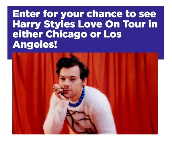 Harry Styles Love On Tour SiriusXM Sweepstakes - Win Harry Styles Chicago or Los Angeles Concert Tickets