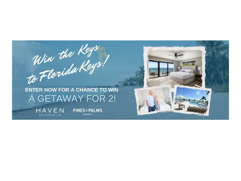 Haven Sleep Win The Keys To Florida Keys - Win A Hotel Vacation In Islamorada, Florida