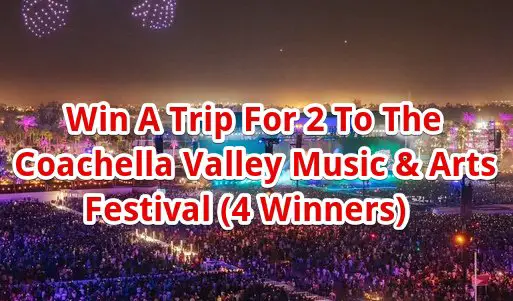 Heineken Coachella Valley Music & Arts Festival Giveaway – Win A Trip For 2 To The 2025 Coachella Valley Music & Arts Festival (4 Winners)