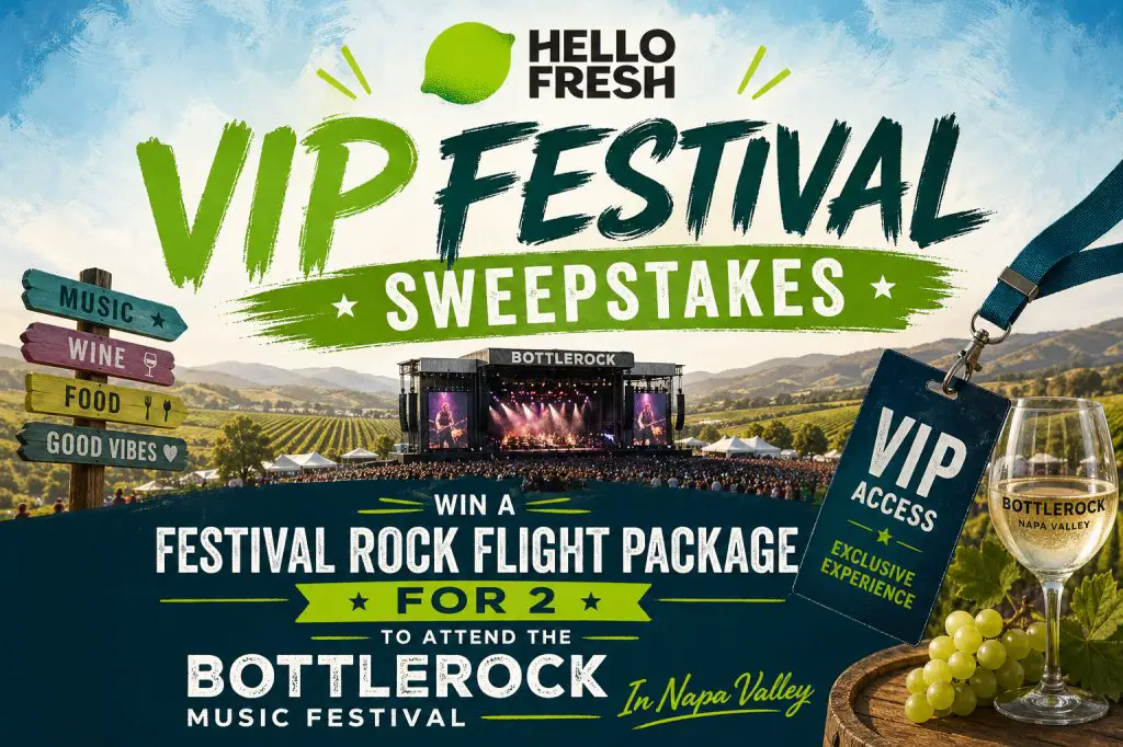 HelloFresh VIP Festival Sweepstakes – Win A Festival Rock Flight Package For 2 To Attend The Bottlerock Music Festival In Napa Valley