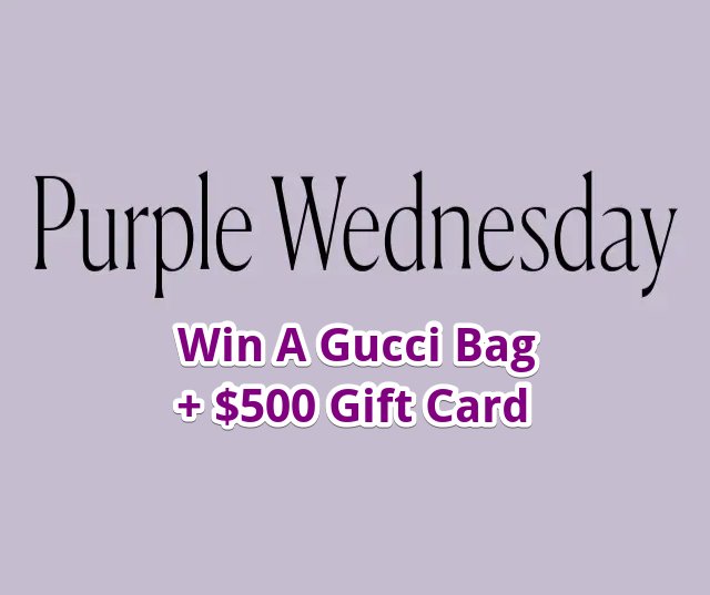 Hemline Purple Wednesday - Win A Gucci Bag + A $500 Gift Card