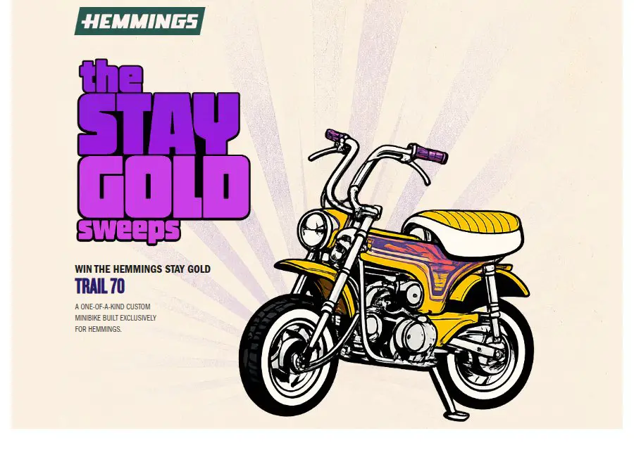 Hemmings’ Stay Gold Sweepstakes - Win A Trail 70 Mini Bike
