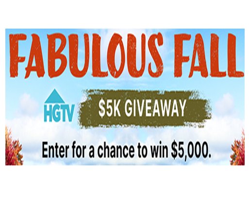 HGTV Fabulous Fall 5k Giveaway - Win $5,000 Cash