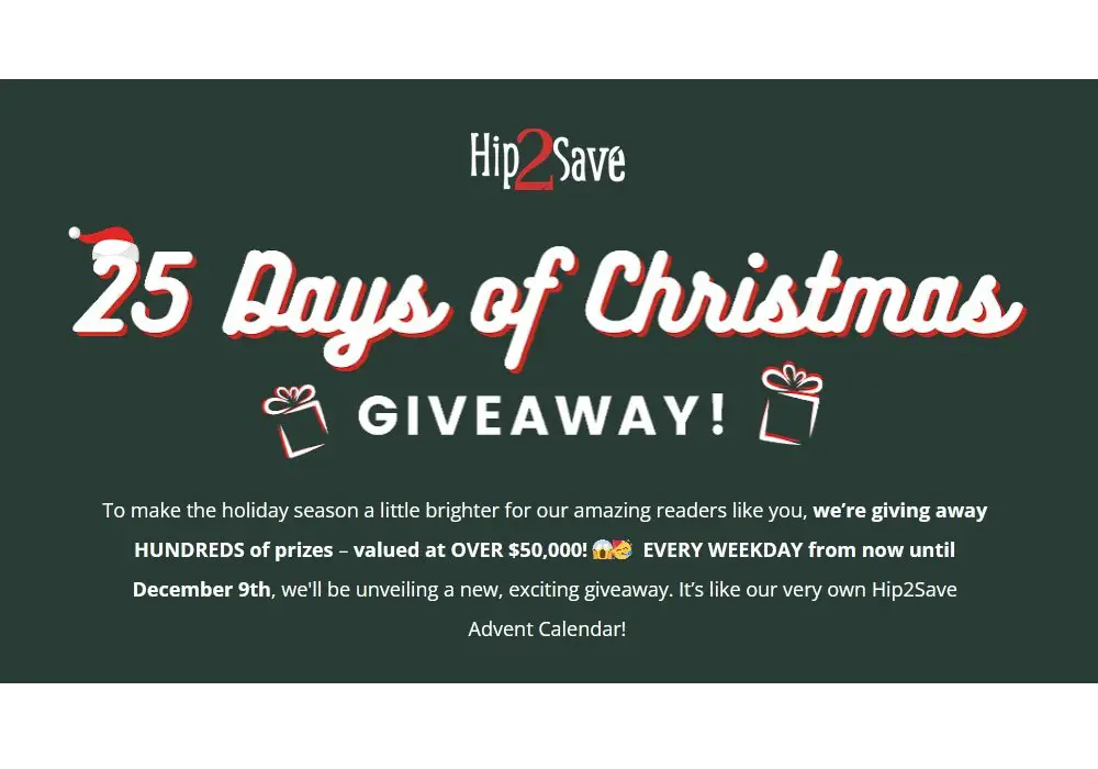 Hip2Save 25 Days of Christmas Giveaway - Hundreds Of Mystery Prizes To Be Won