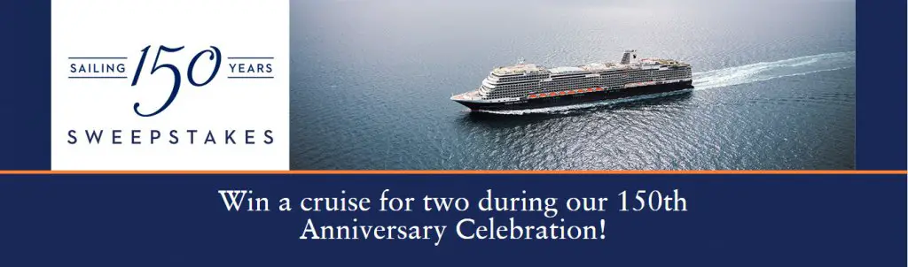 Holland America Line 150th Anniversary Sweepstakes - Enter To Win A Free Cruise Vacation