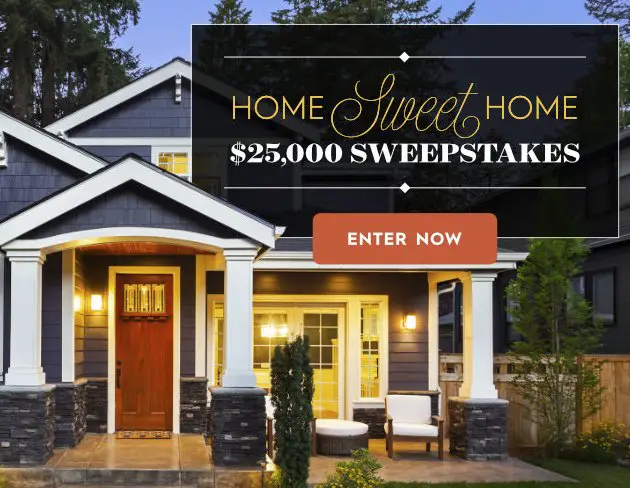 Home Sweet Home $25,000 Sweepstakes