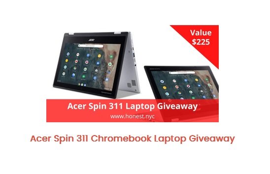 Honest.NYC Laptop Giveaway - Win an Acer Spin 311 Chromebook Laptop