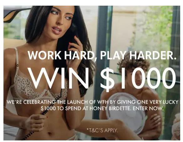 Honey Birdette “Work Hard Play Harder” Sweepstakes - Win a $1,000 Lingerie Shopping Spree