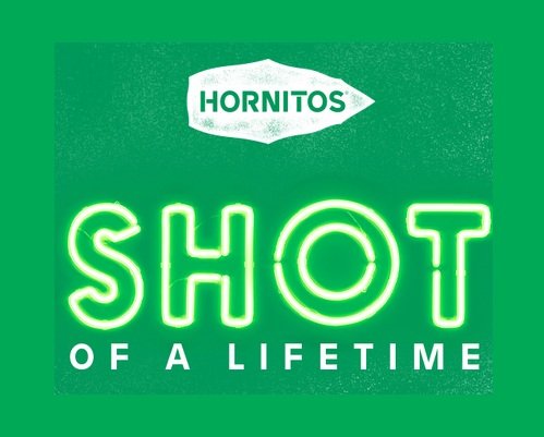 Hornitos® Now’s Your Shot Sweepstakes and Contest - Win A $20,000 Culinary, Music Or Adventure Prize Package