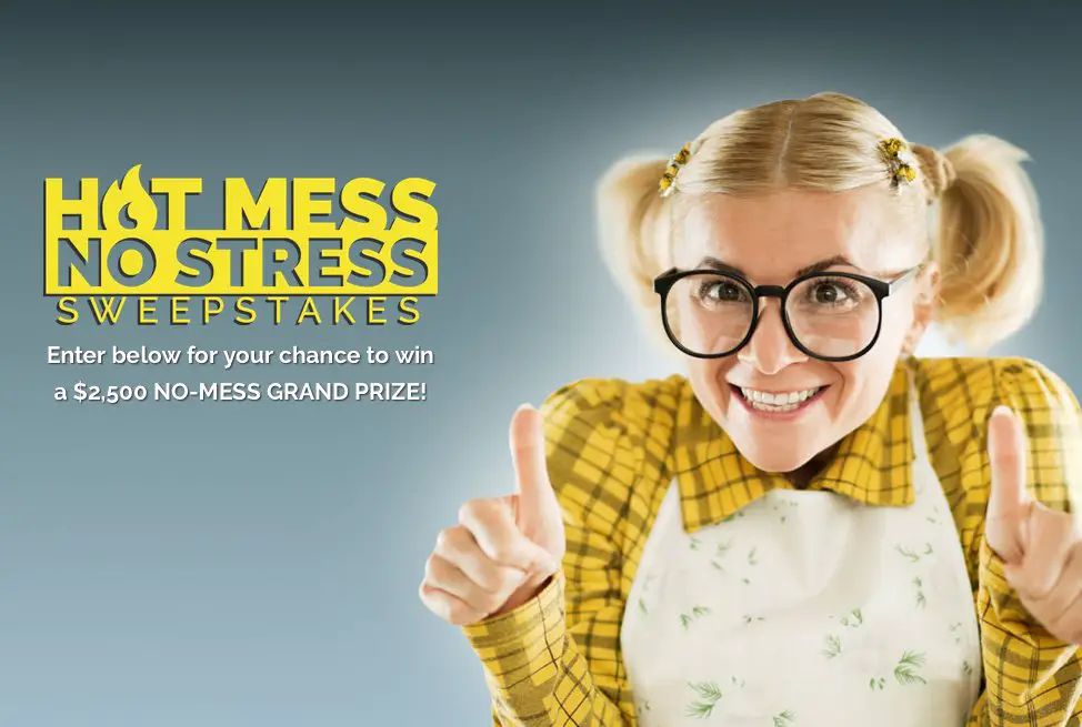 Hot Mess – No Stress Sweepstakes $2500 Prize!