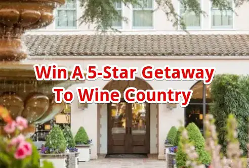 Hotel Collection’s 5-Star Getaway Giveaway – Win A 5-Star Getaway To Wine Country