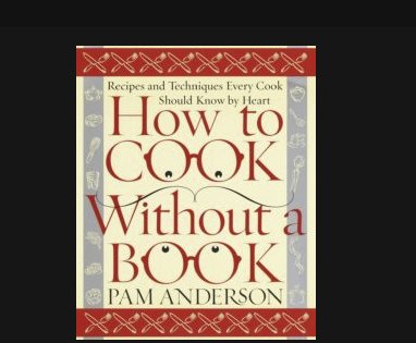 How to Cook Without a Book