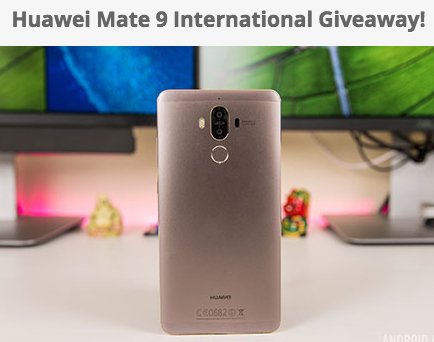 Huawei Mate 9 Giveaway