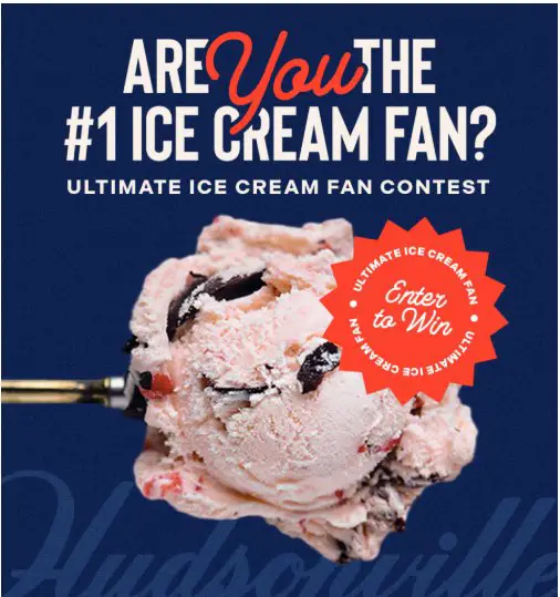 Hudsonville Ultimate Ice Cream Fan Contest - Win $2,025 Cash + 1-Year Supply Of Free Ice Cream