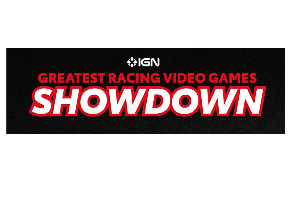 IGN Greatest Racing Video Games Showdown - Win A Racing Game System & More