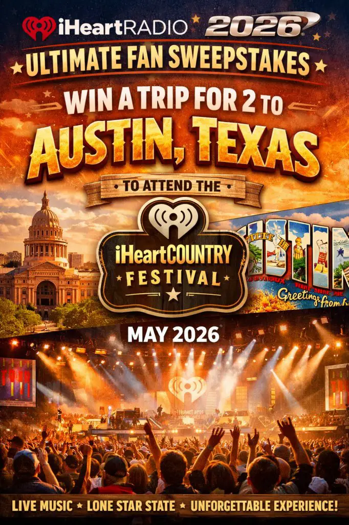 iHeartRadio 2026 Capital One Ultimate Fan Sweepstakes – Win A Trip For 2 To Austin, Texas To Attend The iHeartCountry Festival