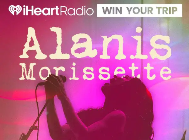 iHeartRadio Alanis Morissette Las Vegas Flyaway Sweepstakes - Win A Trip For 2 To See Alanis Morissette Live In Concert Las Vegas.