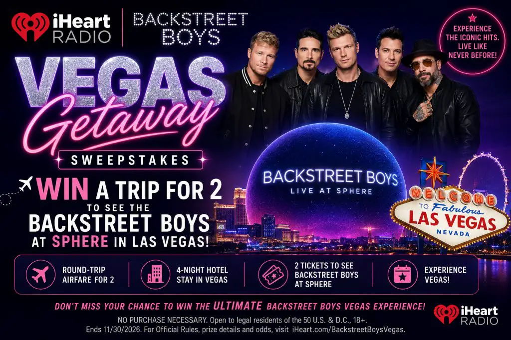 iHeartRadio & Backstreet Boys Vegas Getaway Sweepstakes – Win A Trip For 2 To See The Backstreet Boys At Sphere In Las Vegas