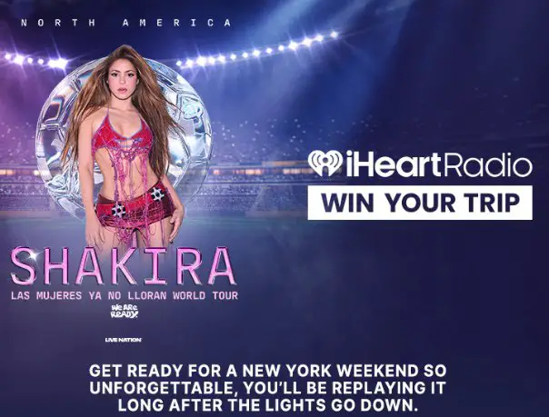 iHeartRadio & Shakira's New York Flyaway Experience Sweepstakes - Win a Trip for 2 To New York