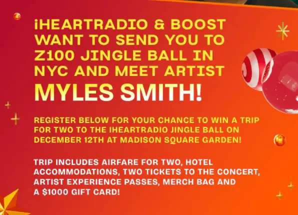 iHeartRadio Boost Mobile Jingle Ball Sweepstakes - Win a trip for 2 to the 2025 iHeartRadio Jingle Ball in New York City.