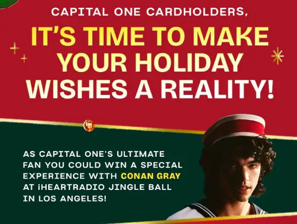 iHeartRadio Capital One 2025 Jingle Ball Ultimate Fan Sweepstakes - win a trip for 2 to Los Angeles.