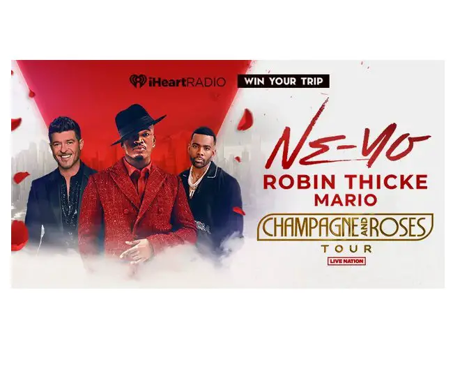 iHeartRadio Giveaway - Win A Trip To See Ne-Yo, Robin Thicke And Mario On The Champagne & Roses Tour