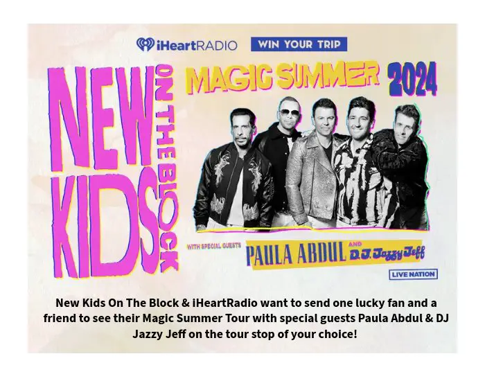 IHeartRadio Giveaway - Win A Trip To See New Kids On The Block Magic Summer Tour With Special Guests Paula Abdul & DJ Jazzy Jeff